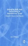Winberg, Alan R Winberg, Alan R. Winberg - Managing Risk and Uncertainty in International Trade