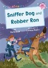Katie Dale, Letizia Rizzo - Sniffer Dog and Robber Ron