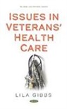 Lila Gibbs - Issues in Veterans' Health Care