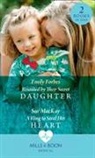 Emily Forbes, Emily Mackay Forbes, Sue MacKay - Reunited By Their Secret Daughter / a Fling to Steal Her Heart