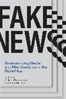 Kembrew Mcleod, Melissa zimdars, Melissa (Assistant Professor of Communica Zimdars, Kembrew Mcleod, Kembrew (Professor McLeod, Melissa zimdars... - Fake News