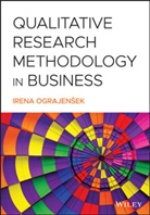 Irena Ograjensek - Qualitative Research Methodology in Business