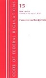 Office Of The Federal Register (U S, Office Of The Federal Register (U. S., Office Of The Federal Register (U.S.), Tbd - Code of Federal Regulations, Title 15 Commerce and Foreign Trade 1