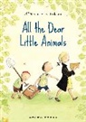 Ulf Nilsson, Ulf (Author) Nilsson, Ulf Nilsson (Author), Eva Eriksson, Eva (Illustrator) Eriksson, ERIKSSON EVA - All the Dear Little Animals