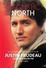 Alan Hustak - Magnetic North: Justin Trudeau[2019 - 2nd Special Edition]