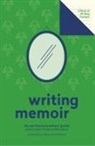 San Francisco Writers' Gr, San Francisco Writers Grotto, San Francisco Writers' Grotto, San Francisco Writers'' Grotto - Writing Memoir (Lit Starts)