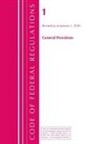 Office Of The Federal Register (U S, Office of the Federal Register (U S ), Office Of The Federal Register (U. S., Office Of The Federal Register (U.S.), Tbd - Code of Federal Regulations, Title 01 General Provisions, Revised As