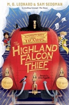 M Leonard, M G Leonard, M. G. Leonard, M. G. Sedgman Leonard, Sam Sedgman, Elisa Paganelli - The Highland Falcon Thief