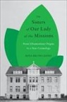 Rosa Bruno-Jofre - Sisters of Our Lady of the Missions
