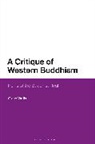 Glenn Wallis, Glenn (Incite Seminars in Philadelphia Wallis, Wallis Glenn - A Critique of Western Buddhism