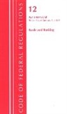 Office Of The Federal Register (U S, Office Of The Federal Register (U. S., Office Of The Federal Register (U.S.), Tbd - Code of Federal Regulations, Title 12 Banks and Banking 1100 End,