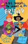 Gillian Cross, Sarah Horne - Five Ways to Make a Friend