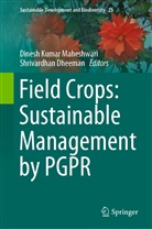 Dheeman, Dheeman, Shrivardhan Dheeman, Dines Kumar Maheshwari, Dinesh Kumar Maheshwari, Dinesh Kumar Maheshwari - Field Crops: Sustainable Management by PGPR