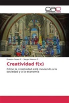 Ernest Osses P, Ernesto Osses P, Ernesto Osses P., Sergio Vivanco Z, Sergio Vivanco Z . - Creatividad f(x)