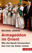 Michael Lüders - Armageddon im Orient