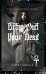 Kim Cormack, Kim Cormack - Bring Out Your Dead