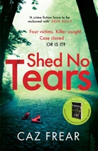Caz Frear - Shed No Tears