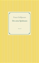 Franz Grillparzer - Der arme Spielmann