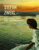 Stefan Zweig - Die Frau und die Landschaft