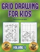 James Manning - How to draw pictures (Grid drawing for kids - Volume 1): This book teaches kids how to draw using grids