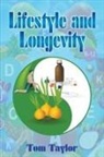 Tom Taylor - Lifestyle and Longevity