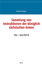 Jör Titze, Jörg Titze - Sammlung von Instruktionen der königlich sächsischen Armee