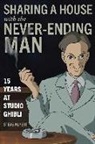 Steve Alpert - Sharing a House With the Never-Ending Man