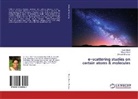 Avan Barot, Avani Barot, Mayur Barot, Mayuri Barot, Divyesh Bhavsar - escattering studies on certain atoms & molecules