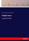 Edward Plumptre, Edward H. Plumptre, Sarah Williams - Twilight Hours