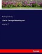 Washington Irving - Life of George Washington