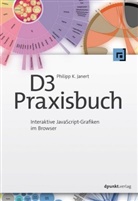 Philipp K Janert, Philipp K. Janert - D3-Praxisbuch