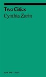 Cynthia Zarin, Zarin Cynthia - Cynthia Zarin Two Cities