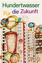 Robert Hodonyi, Hundertwasser, Pierre Restany, Carolin Wurfel, Carolin Würfel, Die Hundertwasser Stiftung... - Hundertwasser