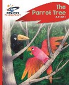 Zoe Clarke, Udayana Lugo - Reading Planet - The Parrot Tree - Red C: Rocket Phonics