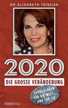 Dr Elizabeth Teissier, Dr. Elizabeth Teissier, Elizabeth Teissier, Elizabeth (Dr.) Teissier - 2020 - Die große Veränderung