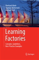 Eberhar Abele, Eberhard Abele, Joachi Metternich, Joachim Metternich, Michael Tisch - Learning Factories
