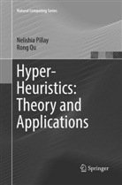 Nelishi Pillay, Nelishia Pillay, Rong Qu - Hyper-Heuristics: Theory and Applications