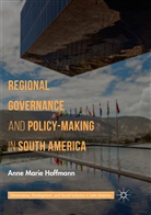 Anne Marie Hoffmann - Regional Governance and Policy-Making in South America