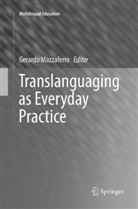Gerard Mazzaferro, Gerardo Mazzaferro - Translanguaging as Everyday Practice
