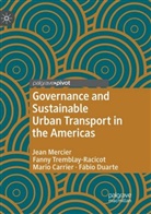 Mar Carrier, Mario Carrier, Fábio Duarte, Jea Mercier, Jean Mercier, Fann Tremblay-Racicot... - Governance and Sustainable Urban Transport in the Americas