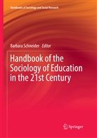 Barbar Schneider, Barbara Schneider - Handbook of the Sociology of Education in the 21st Century
