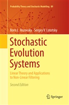 Sergey V Lototsky, Sergey V. Lototsky, Boris Rozovsky, Boris L Rozovsky, Boris L. Rozovsky - Stochastic Evolution Systems