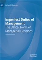 Richard M Robinson, Richard M. Robinson - Imperfect Duties of Management