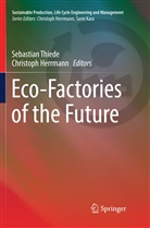 Herrmann, Herrmann, Christoph Herrmann, Sebastia Thiede, Sebastian Thiede - Eco-Factories of the Future