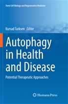 Kursa Turksen, Kursad Turksen - Autophagy in Health and Disease