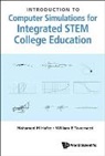 Mohamed M Hafez, Mohamed M Hafez, Mohamed M Hafez &amp; William E Tavernetti, Mohamed M. Hafez, William Tavernetti, William E Tavernetti... - Introduction To Computer Simulations For Integrated Stem College Education