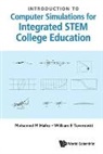 Mohamed M Hafez, Mohamed M Hafez, Mohamed M Hafez &amp; William E Tavernetti, Mohamed M. Hafez, William Tavernetti, William E Tavernetti... - Introduction To Computer Simulations For Integrated Stem College Education
