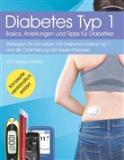 Tobias Sessler - Diabetes Typ 1 - Basics, Anleitungen und Tipps für Diabetiker