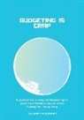 Samantha Boardman - Budgeting Is Crap