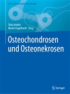 Engelhardt, Engelhardt, Martin Engelhardt, Thil Hotfiel, Thilo Hotfiel - Osteochondrosen und Osteonekrosen